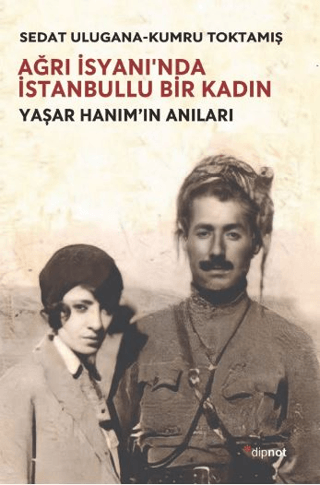 Ağrı İsyanı'nda İstanbullu Bir Kadın Kumru Toktamış