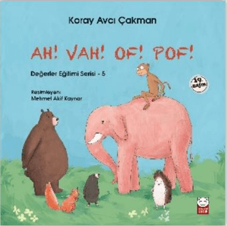 Ah! Vah! Of! Pof! - Değerler Eğitimi Serisi - 5
