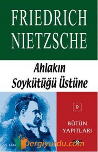 Ahlakın Soykütüğü Üstüne Friedrich Wilhelm Nietzsche