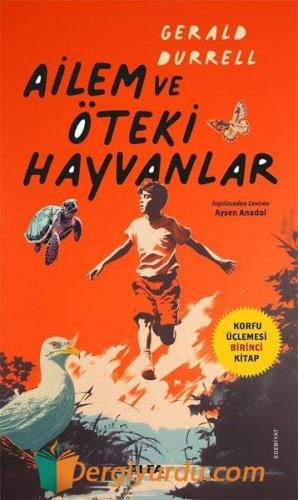 Ailem ve Öteki Hayvanlar - Korfu Üçlemesi Birinci Kitap