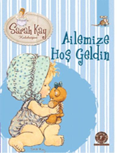 Ailemize Hoş Geldin 9 - Sarah Kay Koleksiyon Sarah Kay