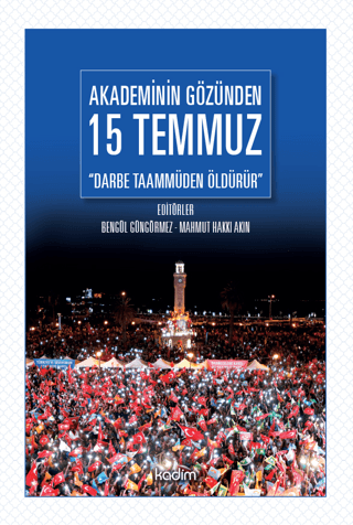 Akademinin Gözünden 15 Temmuz Rana Beri