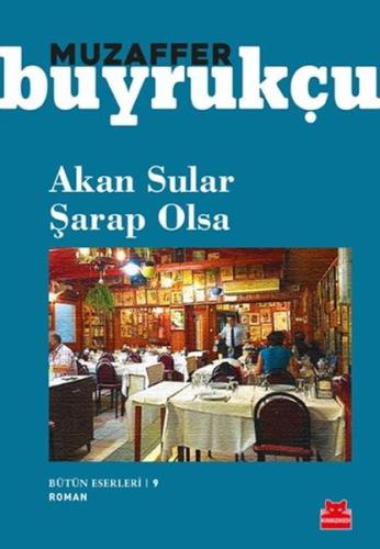 Akan Sular Şarap Olsa-Bütün Eserleri 9 Muzaffer Buyrukçu