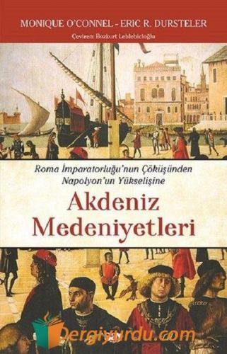 Akdeniz Medeniyetleri Roma İmparatorluğu'nun ÇökuşundenNapolyon'un Yuk