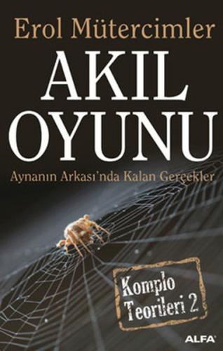 Akıl Oyunu - Aynanın Arkasında Kalan Gerçekler Erol Mütercimler