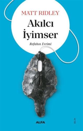 Akılcı İyimser-Refahın Evrimi Matt Ridley