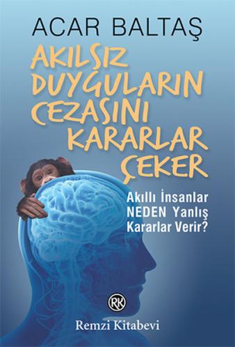 Akılsız Duyguların Cezasını Kararlar Çeker Acar Baltaş