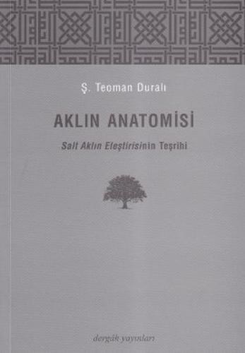 Aklın Anatomisi Ş. Teoman Duralı