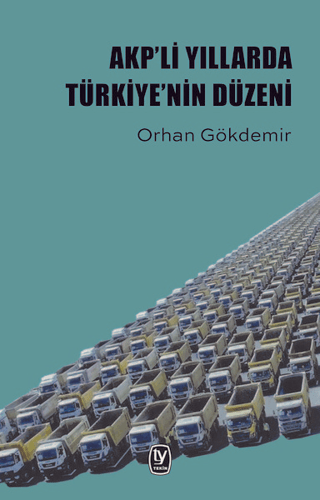 AKP'li Yıllarda Türkiye'nin Düzeni