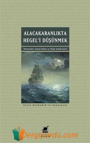 Alacakaranlıkta Hegel'i Düşünmek Kolektif