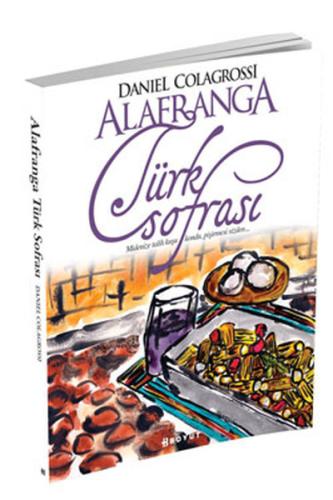 Alafranga Türk Sofrası Daniel Colagrossi