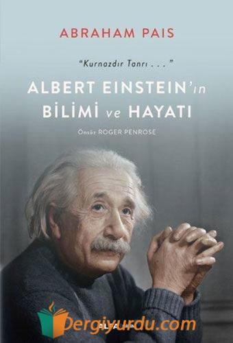 Albert Einstein'ın Bilimi ve Hayatı