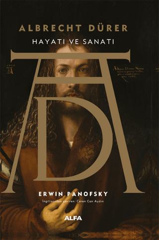 Albrecht Dürer Hayatı ve Sanatı (Ciltli) Erwin Panofsky