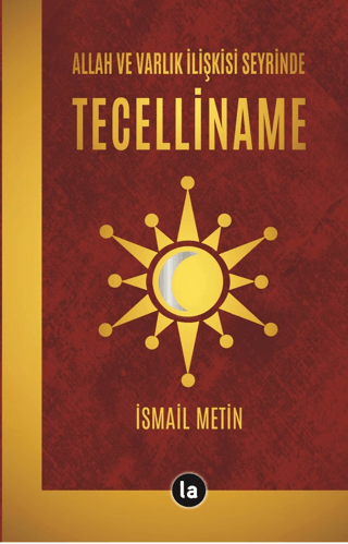 Allah ve Varlık İlişkisi Seyrinde Tecelliname Ozan Arslan