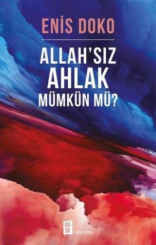 Allah'sız Ahlak Mümkün mü? Burak Boysan