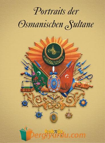 Almanca Portraits Der Osmanischen Sultane Kolektif