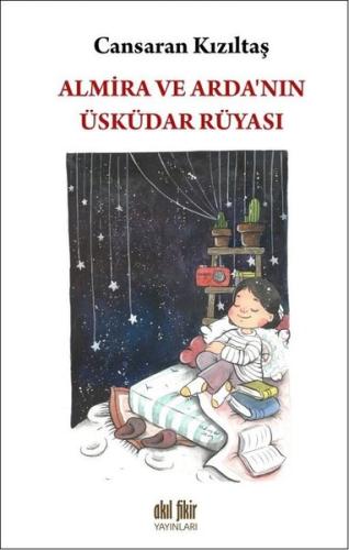 Almira ve Arda'nın Üsküdar Rüyası Cansaran Kızıltaş