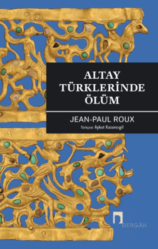 Altay Türklerinde Ölüm Jean - Paul Roux