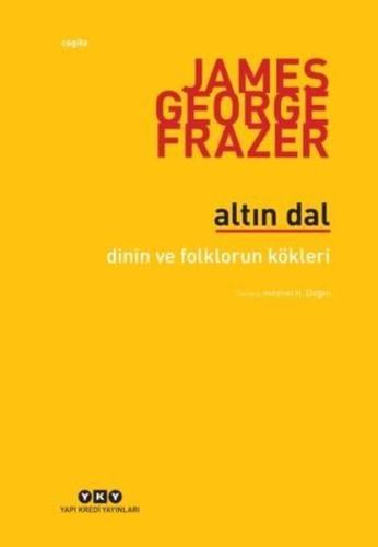 Altın Dal-Dinin ve Folklorun Kökleri JAMES G. FRAZER