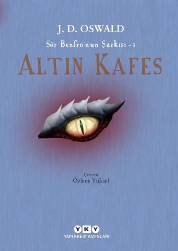 Altın Kafes: Sör Benfro'nun Şarkısı-3 J. D. Oswald