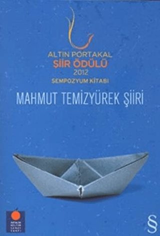 Altın Portakal Şiir Ödülü 2012 Sempozyum Kitabı Mahmut Temizyürek Şiiri