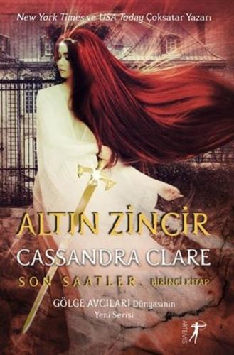 Altın Zincir: Son Saatler 1.Kitap - Gölge Avcıları Dünyasının Yeni Ser