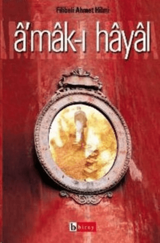 Amak-ı Hayal Hayalin Derinlikleri Raci'nin Hatıraları Şehbenderzade Fi