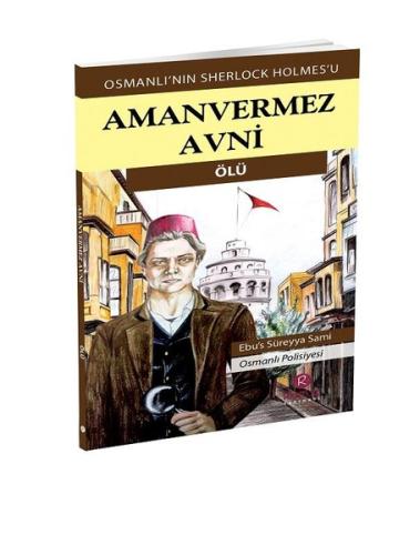 Amanvermez Avni: Ölü Ebusüreyya Sami