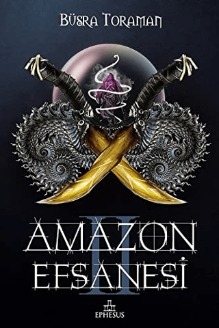 Amazon Efsanesi - İhanet Çarkları (Ciltli)
