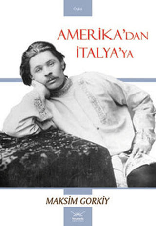 Amerika Dan İtalya'ya Maksim Gorkiy
