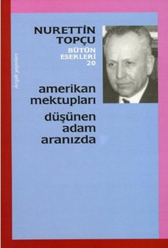 Amerikan Mektupları - Düşünen Adam Aranızda Enis Emre Memişoğlu