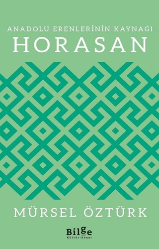 Anadolu Erenlerinin Kaynağı Horasan Mürsel Öztürk