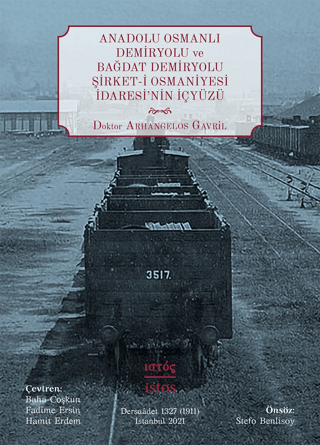 Anadolu Osmanlı Demiryolu Ve Bağdat Demiryolu Şirket-i Osmaniyesi İdaresi'nin İçyüzü