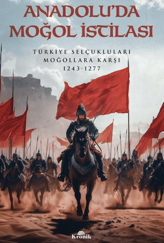 Anadolu'da Moğol İstilası Oğuzhan Çakır