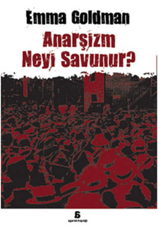 Anarşizm Neyi Savunur? Doç.Dr.Ayhan Aydın