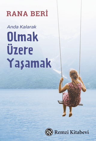 Anda Kalarak Olmak Üzere Yaşamak Rana Beri