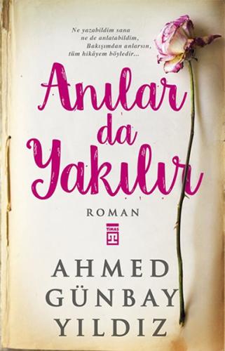 Anılar da Yakılır Ahmed Günbay Yıldız