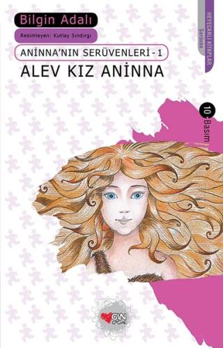 Aninna'nın Serüvenleri 1 - Alev Kız Aninna Irvin D. Yalom
