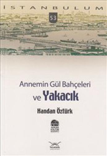 Annemin Gül Bahçeleri ve Yakacık Andrew Brooks