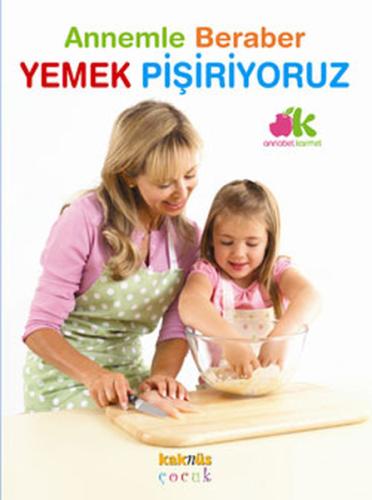 Annemle Beraber Yemek Pişiriyoruz Annabel Carmel