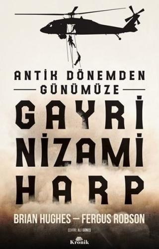 Antik Dönemden Günümüze Gayrinizami Harp - Gizli Teşkilatlar Serisi Br