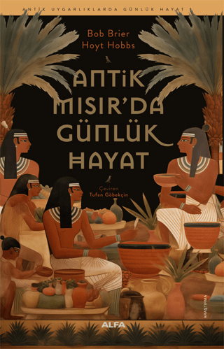 Antik Mısır'daGünlük Hayat
