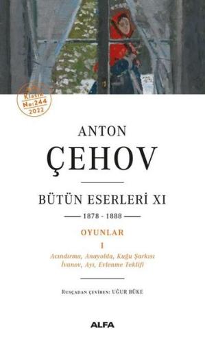 Anton Çehov Bütün Eserleri 11 - 1878-1888 Richard Walker Anton Çehov Bütün Eserleri 11 - 1878-1888 Richard Walker