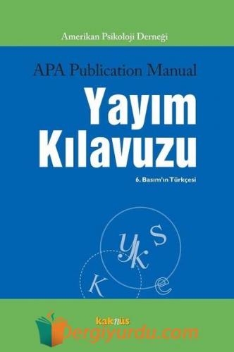 APA Yayım Kılavuzu - 6. Basım'ın Türkçesi Kolektif