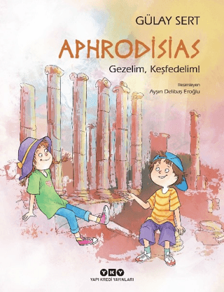 Aphrodisias - Gezelim, Keşfedelim! Jakob Wegelius