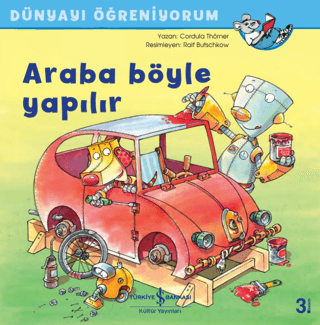 Araba Böyle Yapılır - Dünyayı Öğreniyorum