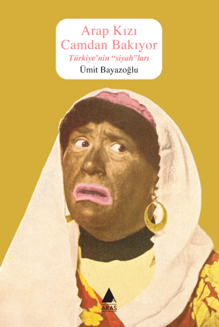 Arap Kızı Camdan Bakıyor Ümit Bayazoğlu