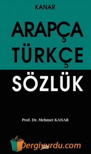 Arapça Türkçe Sözlük (Orta Boy) Mehmet Kanar
