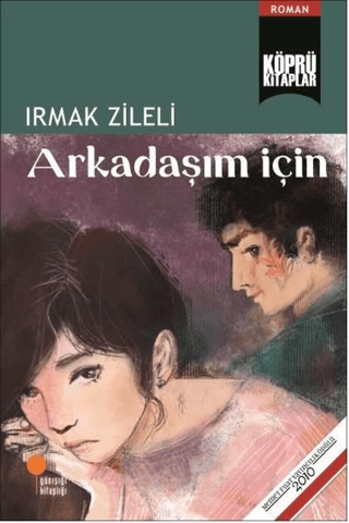 Arkadaşım İçin Irmak Zileli