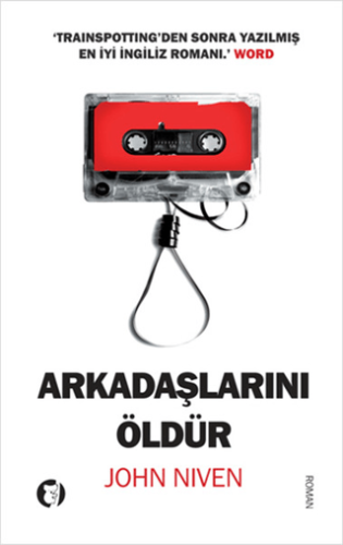 Arkadaşlarını Öldür John Niven